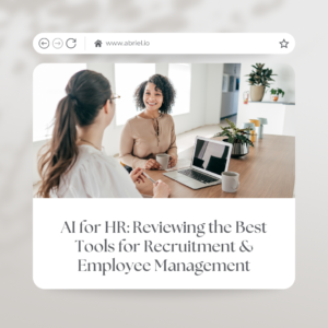 AI for HR: Reviewing the Best Tools for Recruitment & Employee Management