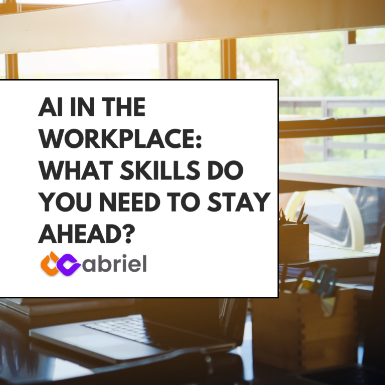 AI in the Workplace: What Skills Do You Need to Stay Ahead?